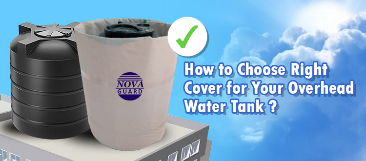 How to Choose Right Cover for Your Overhead Water Tank?