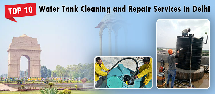 Top 10 Water Tank Cleaning and Repair Services in Delhi