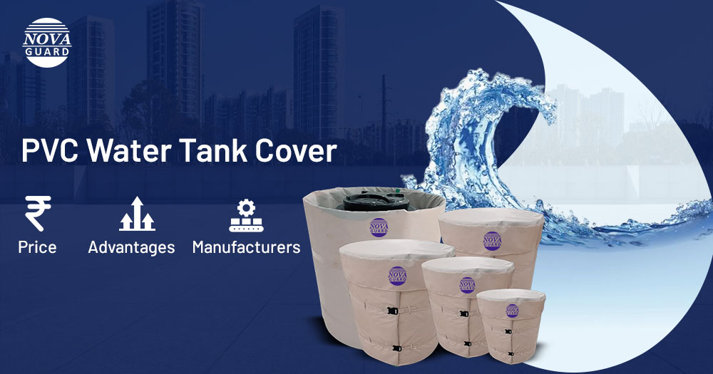 PVC Water Tank Cover: Price, Advantages, and Manufacturers