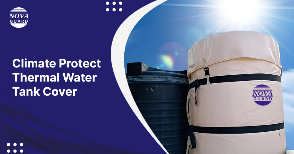 The Best Climate Protect Thermal Water Tank Cover